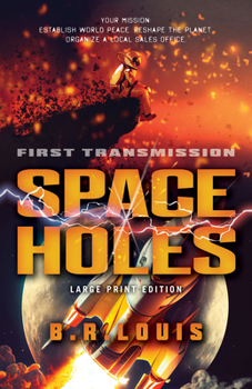 Paperback Space Holes: First Transmission [Large Print] Book