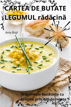 Paperback CARTEA DE BUTATE LEGUMUL rădăcină [Romanian] Book