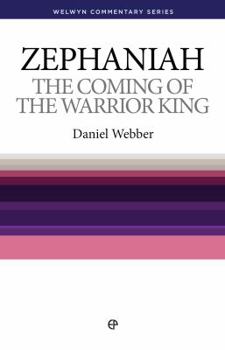 Paperback The Coming of the Warrior-King: Zephaniah Simply Explained Book