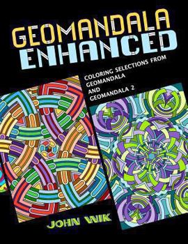 Paperback Geomandala Enhanced: Selections from Geomandala and Geomandala 2 Book