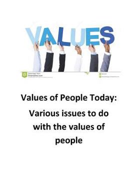 Paperback Values of People Today: An analysis of what people value thesedays Book