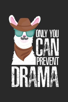Only you can prevent drama: Lustiges Lama Dramatisches Drama Alpaka Pun Tier Notizbuch liniert DIN A5 - 120 Seiten für Notizen, Zeichnungen, Formeln | Organizer Schreibheft Planer Tagebuch