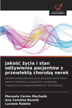 Jakośc życia i stan odżywienia pacjentów z przewleklą chorobą nerek
