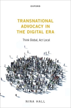 Hardcover Transnational Advocacy in the Digital Era: Think Global, ACT Local Book