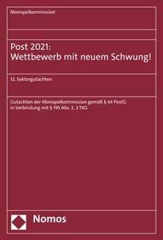 Paperback Post 2021: Wettbewerb Mit Neuem Schwung!: 12. Sektorgutachten [German] Book