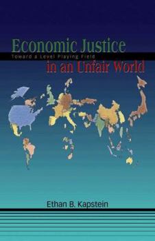 Hardcover Economic Justice in an Unfair World: Toward a Level Playing Field Book