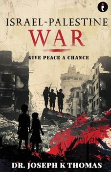 Paperback Israel - Palestine War: Give Peace a Chance Book