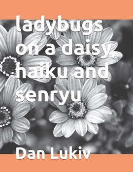 Paperback ladybugs on a daisy, haiku and senryu Book