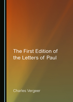 Hardcover The First Edition of the Letters of Paul Book