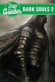 Paperback Dark Souls 2 Strategy Guide & Game Walkthrough - Cheats, Tips, Tricks, and More! Book