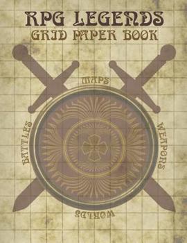 RPG Legends Grid Paper Book: Large Role Playing Graph Paper Book, Ideal For Creating Fantasy Maps, Worlds and Much More