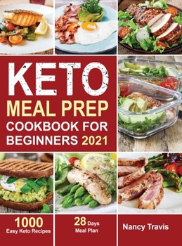 Hardcover Cook Once, Keto All Week: 800 Easy Keto Meal Prep Cookbook for Beginners with 28-Day Meal Plan to Help You Live a Healthy Lifestyle Book
