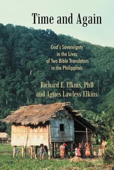 Paperback Time and Again: God's Sovereignty in the Lives of Two Bible Translators in the Philippines Book