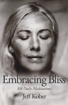 Paperback Embracing Bliss: 108 Daily Meditations Book