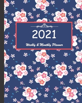 2021 Weekly & Monthly Planner: Calendar 2021 with relaxing designs and amazing quotes: 01 Jan 2021 to 31 Dec 2021, 141 ligned pages with flolar cover printed on high quality.