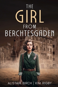 Paperback The Girl From Berchtesgaden: An epic wartime thriller as German Jews fight for survival Book