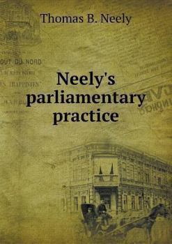 Paperback Neely's parliamentary practice Book