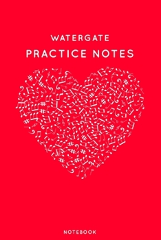 Paperback Watergate Practice Notes: Red Heart Shaped Musical Notes Dancing Notebook for Serious Dance Lovers - 6"x9" 100 Pages Journal Book