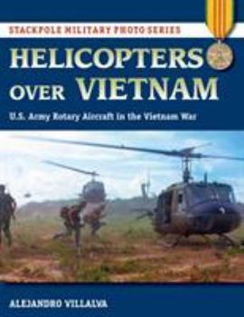 Paperback Helicopters Over Vietnam: U.S. Army Rotary Aircraft in the Vietnam War Book