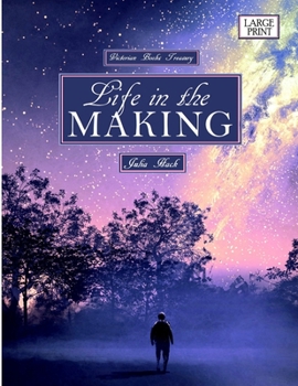 Paperback Life in the Making Large Print Victorian Books Treasury [Large Print] Book