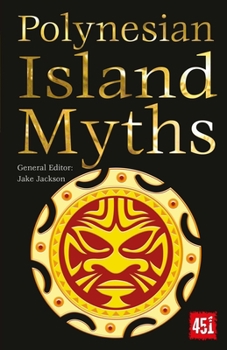 Polynesian Island Myths - Book  of the World's Greatest Myths and Legends