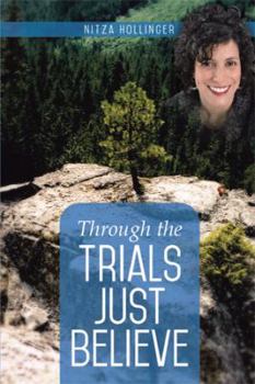 Paperback Through the Trials Just Believe Book
