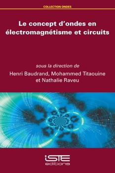 Paperback Le concept d’ondes en électromagnétisme et circuits [French] Book