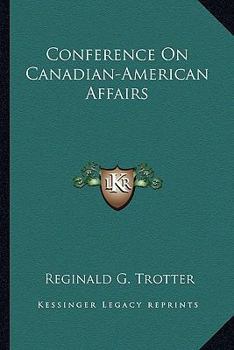 Paperback Conference On Canadian-American Affairs Book