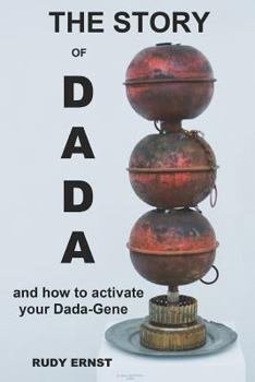 Paperback The Story of Dada: ...and How to Activate Your Dada-Gene Book