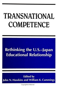 Paperback Transnational Competence: Rethinking the U.S.-Japan Educational Relationship Book