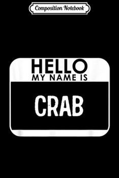 Composition Notebook: Crab Costume Funny Cute Easy Last Minute Halloween Beach  Journal/Notebook Blank Lined Ruled 6x9 100 Pages