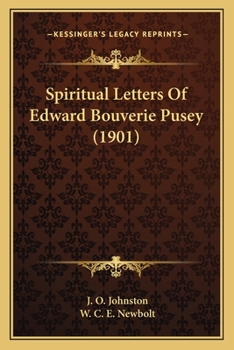 Paperback Spiritual Letters Of Edward Bouverie Pusey (1901) Book