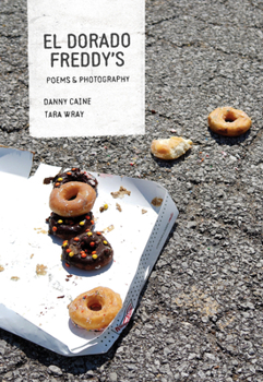 Paperback El Dorado Freddy's: Chain Restaurants in Poems and Photographs Book