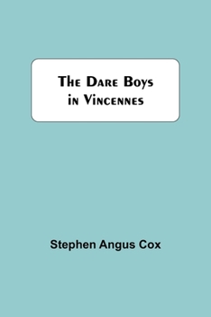 Paperback The Dare Boys In Vincennes Book