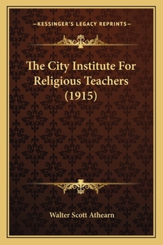 Paperback The City Institute For Religious Teachers (1915) Book