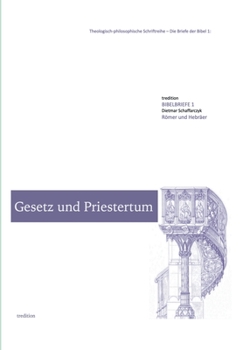 Paperback Gesetz und Priestertum: Die Briefe der Bibel 1: Römer und Hebräer [German] Book