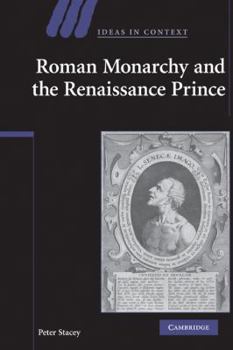 Paperback Roman Monarchy and the Renaissance Prince Book