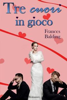 Tre cuori in gioco - Book #1 of the Cuori in Gioco