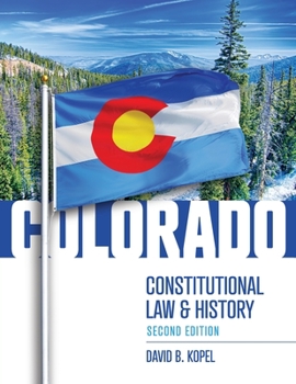 Paperback Colorado Constitutional Law and History, Second Edition Book