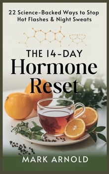Hardcover The 14-Day Hormone Reset: 22 Science Backed Ways To Stop Hot Flashes And Night Sweats Book