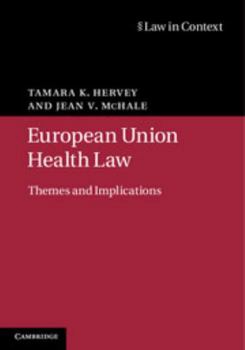 Hardcover European Union Health Law: Themes and Implications Book