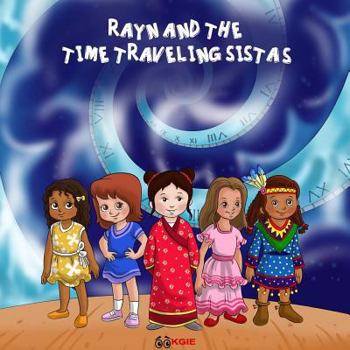 Paperback Rayn And The Time Traveling Sistas: Volume 1 Book