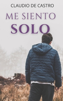 Paperback Me siento SOLO: ¿¿Te ha pasado? [Spanish] Book