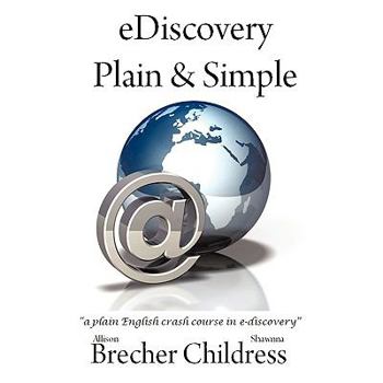 Paperback eDiscovery Plain & Simple: a plain English crash course in e-discovery Book