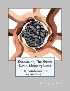 Paperback Exercising The Brain Down Memory Lane: "A Guideline To Remember" Book