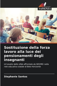 Paperback Sostituzione della forza lavoro alla luce dei pensionamenti degli insegnanti [Italian] Book