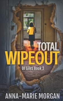 Total Wipeout - Book #3 of the DI Giles