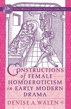 Paperback Constructions of Female Homoeroticism in Early Modern Drama Book