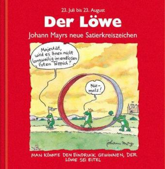 Der Löwe. Rote Ausgabe. 22. Juli bis 23. August. - Book  of the Johann Mayrs Satierkreiszeichen
