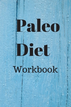 Paperback Paleo Diet Workbook: Track Healthy Weight Loss Book